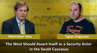 The West Should Assert Itself as a Security Actor in the South Caucasus | Maximilian Hess
